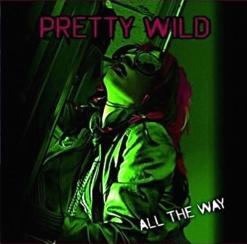 Pretty Wild - All The Way (2008)