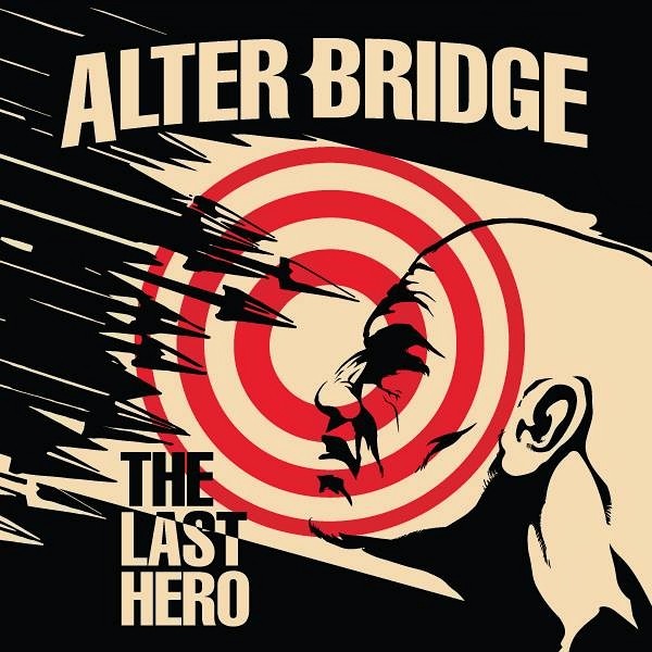 ALTER BRiDGE - [[[2016]]] - The Last Hero