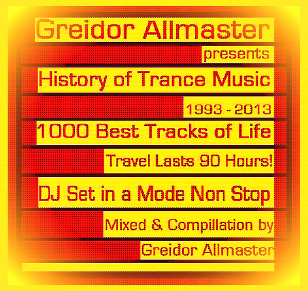 1000 Best Tracks of Life (History of Trance 1993-2013)