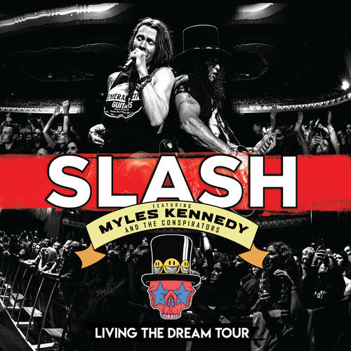 Slash ft. Myles Kennedy ft. The Conspirators - Living The Dream Tour (Live) (2019)